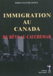 Immigration au Canada : du rêve au cauchemar